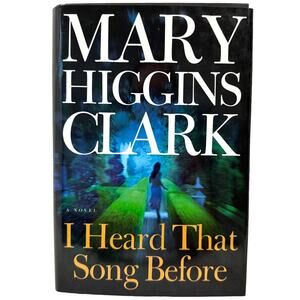 I Heard That Song Before by Mary Higgins Clark